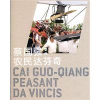 Cai Guo-Qiang: Peasant Da Vincis
