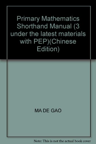 Stock image for Primary Mathematics Shorthand Manual (3 under the latest materials with PEP)(Chinese Edition) for sale by liu xing