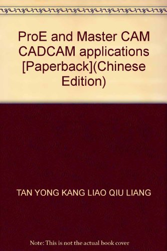 Imagen de archivo de ProE and Master CAM CADCAM applications [Paperback](Chinese Edition) a la venta por liu xing