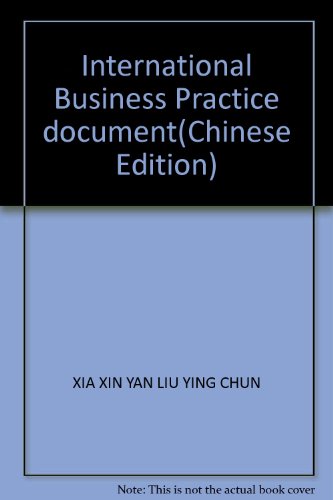 9787564035082: International Business Practice document(Chinese Edition)