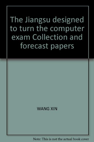 9787564133054: The Jiangsu designed to turn the computer exam Collection and forecast papers