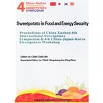 Sweetpotato in Food and Energy Security¿Proceedings of China Xuzhou 4th International Sweetpotato...