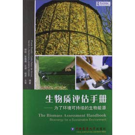 Imagen de archivo de Biomass assessment handbook: bioenergy sustainable for the environment(Chinese Edition) a la venta por liu xing