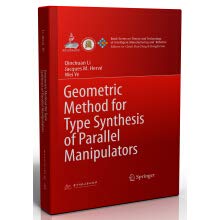 9787568052757: Geometric method for type synthesis of parallel manipulators（并联机构构型综合的几何方法）