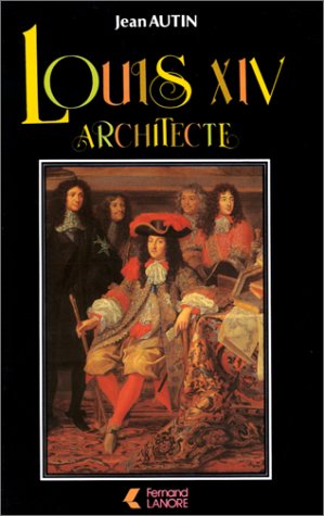 9787630005056: Louis XIV, architecte