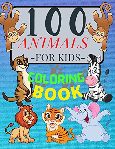 Beispielbild fr 100 ANIMALS for Kids Coloring Book Cute Animals: Relaxing Coloring Book for Girls and Boys with Cute Horses, Birds, Owls, Elephants, Dogs, Cats, Turtl zum Verkauf von Buchpark