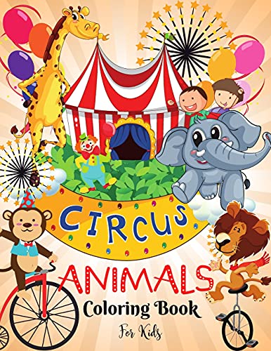 Beispielbild fr Circus Animals Coloring Book for Kids: Fun Circus Animals Coloring Book For KidsI Learn and Fun Big Images - For Kids - Stimulate CreativityI Boys and zum Verkauf von Buchpark