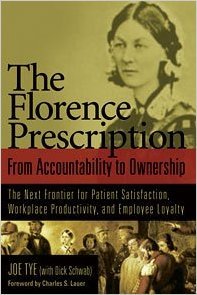 Stock image for The Florence Prescription: From accountability to Ownership The Next Frontier for Patient Satisfaction, Workplace Productivity and Employee Loyalty for sale by Rosario Beach Rare Books