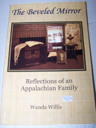 Stock image for The Beveled Mirror: Reflections of an Appalachian Family for sale by MyLibraryMarket