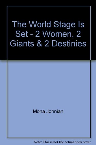 Imagen de archivo de The World Stage Is Set - 2 Women, 2 Giants & 2 Destinies a la venta por Irish Booksellers