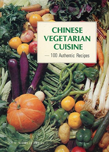 Stock image for CHINESE VEGETARIAN CUISINE - 100 Authentic Recipes for sale by Riverow Bookshop