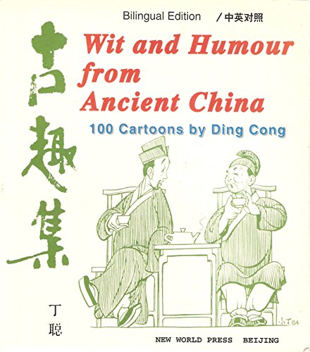 Imagen de archivo de Wit and Humour from Ancient China : 100 Cartoons by Ding Cong a la venta por Ezekial Books, LLC