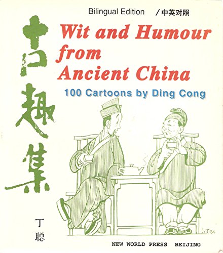 Stock image for Wit and Humour from Ancient China : 100 Cartoons by Ding Cong for sale by Once Upon A Time Books