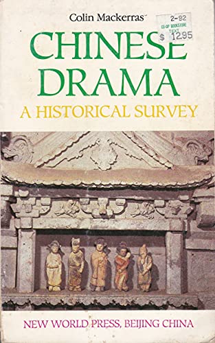 Stock image for CHINESE DRAMA: A Historical Survey for sale by Montclair Book Center