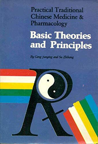 Beispielbild fr PRACTICAL TRADITIONAL CHINESE MEDICINE AND PHARMACOLOGY: Basic theories and Principles zum Verkauf von The Old Bookshelf