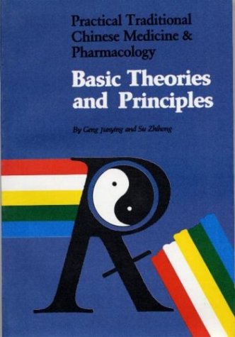 Imagen de archivo de Basic Theories and Principals (Practical Traditional Chinese Medicine & Pharmacology) a la venta por HPB-Red