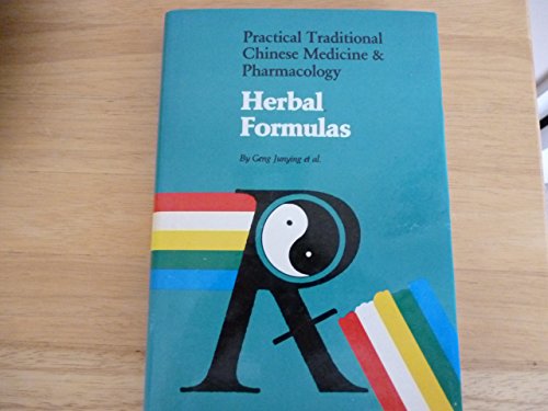 Beispielbild fr Herbal Formulas Practical Traditional Chinese Medicine & Pharmacology zum Verkauf von T. A. Borden Books