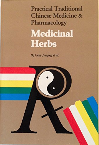 Stock image for Practical Traditional Chinese Medicine and Pharmacology : Medicinal Herbs for sale by Novel Ideas Books & Gifts