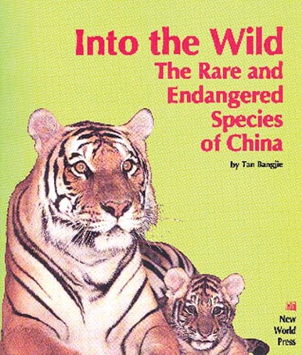 Imagen de archivo de Into the Wild: Rare and Endangered Species of China a la venta por WorldofBooks