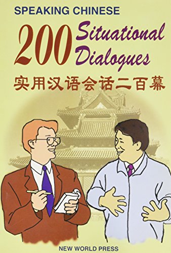Imagen de archivo de Speaking Chinese: 200 Situational Dialogues (Chinese Edition) a la venta por Books From California