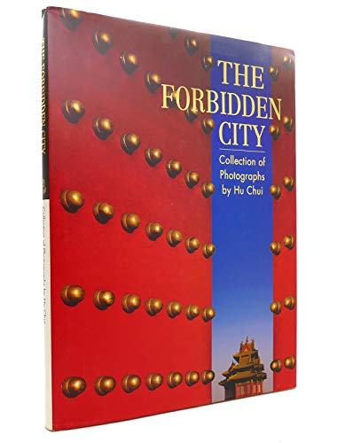 Beispielbild fr The Forbidden City: Collection of Photographs by Hu Chui zum Verkauf von WorldofBooks