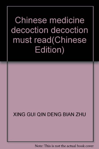 Imagen de archivo de Chinese medicine decoction decoction must read(Chinese Edition) a la venta por liu xing