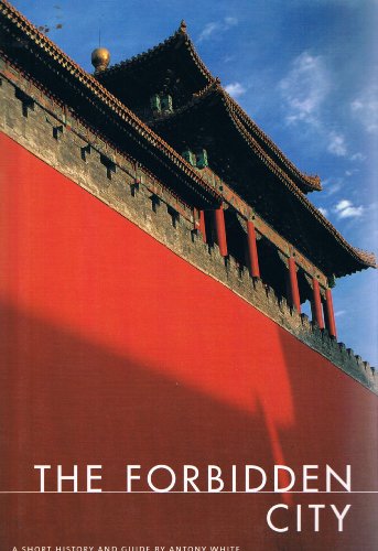 9787800176203: THE FORBIDDEN CITY: A SHORT HISTORY AND GUIDE.