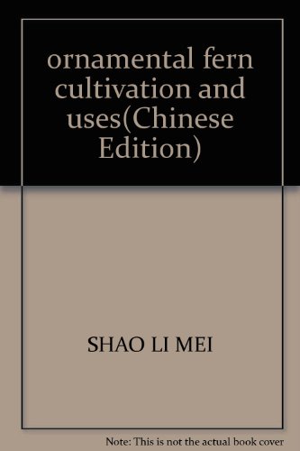 Imagen de archivo de ornamental fern cultivation and uses(Chinese Edition) a la venta por liu xing