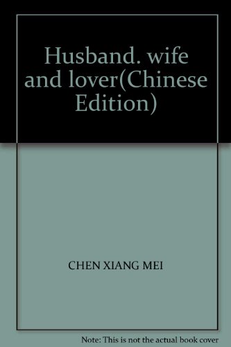 Imagen de archivo de Husband. wife and lover(Chinese Edition) a la venta por ThriftBooks-Atlanta