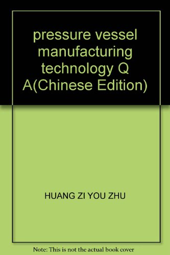 Imagen de archivo de pressure vessel manufacturing technology Q A(Chinese Edition) a la venta por liu xing