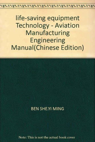 9787800467523: life-saving equipment Technology - Aviation Manufacturing Engineering Manual(Chinese Edition)