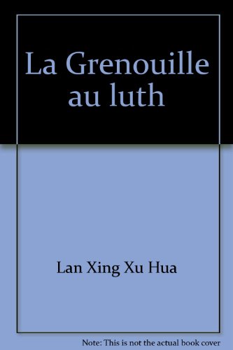 Beispielbild fr La Grenouille au luth(Chinese Edition) zum Verkauf von liu xing