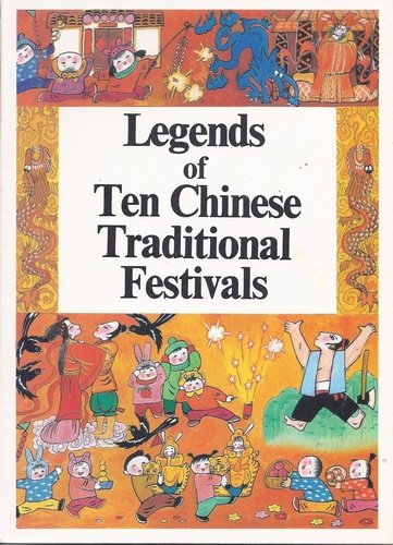 Stock image for Legends of Ten Chinese Traditional Festivals for sale by Basement Seller 101