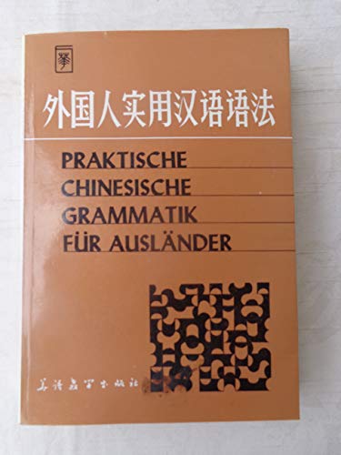 Stock image for Praktische chinesische Grammatik fr Auslnder for sale by medimops