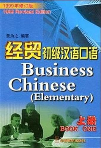 Stock image for Business Chinese Elementary: Book 1 (Business Chinese Series) for sale by Save With Sam