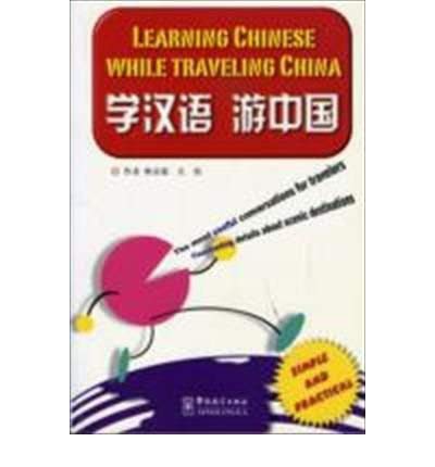 Stock image for Learning Chinese While Traveling China for sale by Books From California