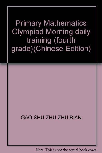 Imagen de archivo de Primary Mathematics Olympiad Morning daily training (fourth grade)(Chinese Edition)(Old-Used) a la venta por liu xing