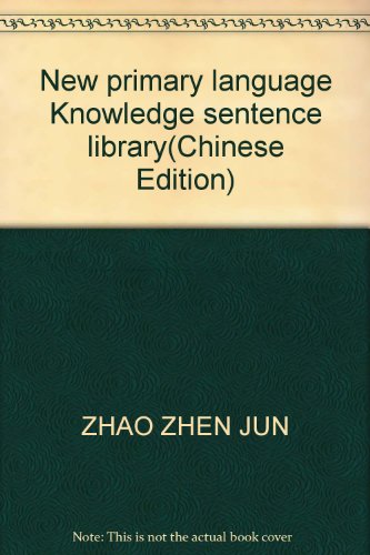 Stock image for New primary language knowledge - sentence library(Chinese Edition) for sale by liu xing