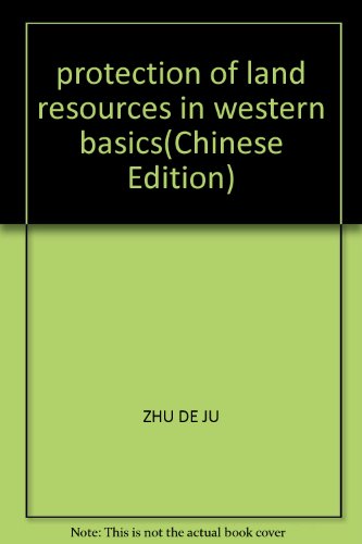 Stock image for protection of land resources in western basics(Chinese Edition) for sale by liu xing