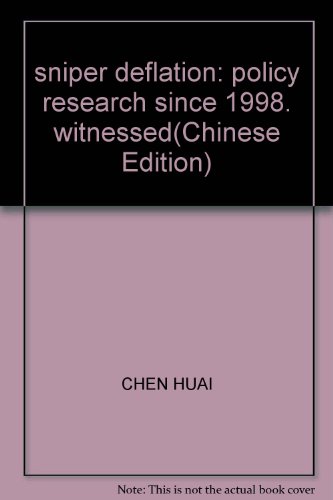 Imagen de archivo de sniper deflation: policy research since 1998. witnessed(Chinese Edition) a la venta por liu xing