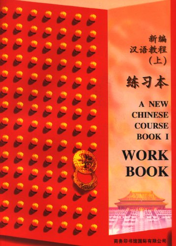 Beispielbild fr A New Chinese Course Book 1 - Workbook: Bk. 1 zum Verkauf von medimops