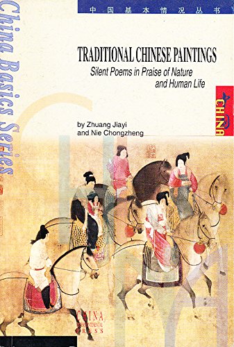 Imagen de archivo de Traditional Chinese Paintings: Silent Poems in Praise of Nature and Human Life a la venta por Wonder Book