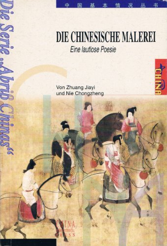 9787801137197: DIE CHINESISCHE MALEREI:Eine Iautlose Poesie(Chinese Edition)