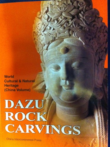 9787801138637: Dazu Rock Carvings (World Cultural & Natural Heritage (China Volume))