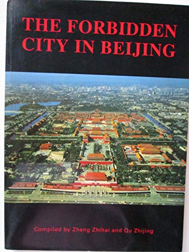 Beispielbild fr The Forbidden City in Beijing zum Verkauf von SecondSale