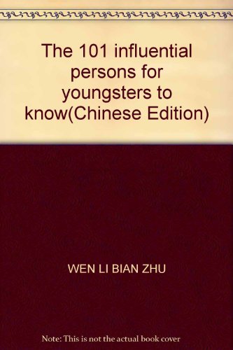 Imagen de archivo de The 101 influential persons for youngsters to know(Chinese Edition)(Old-Used) a la venta por liu xing