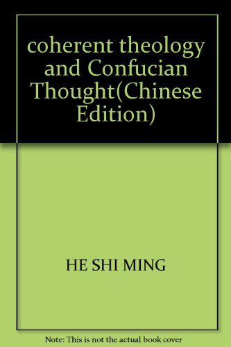 Imagen de archivo de coherent theology and Confucian Thought(Chinese Edition) a la venta por liu xing