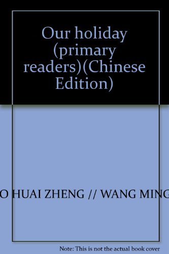 Stock image for Our holiday (primary readers)(Chinese Edition) for sale by liu xing