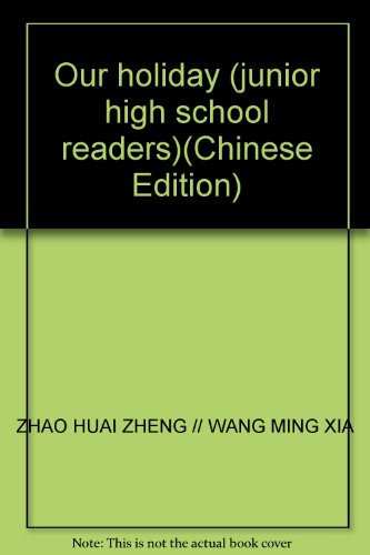 Imagen de archivo de Our holiday (junior high school readers)(Chinese Edition) a la venta por liu xing