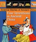 Imagen de archivo de Four Inventions in Ancient China (Science Stories of Ancient) a la venta por Better World Books: West